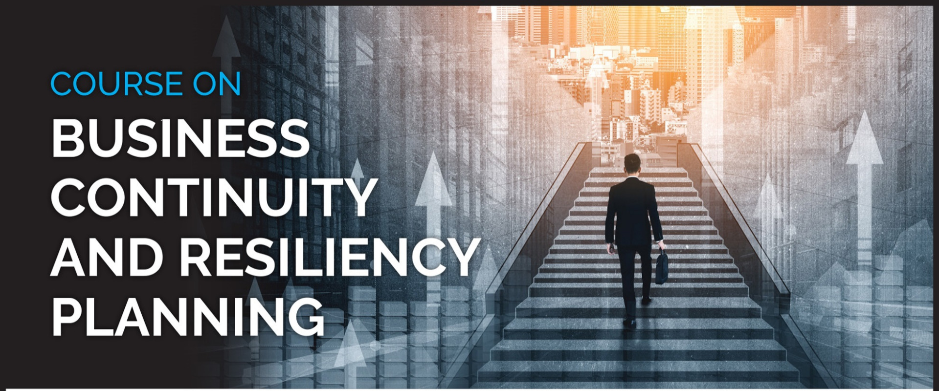 Register for the upcoming course on Business Continuity and Resiliency Planning