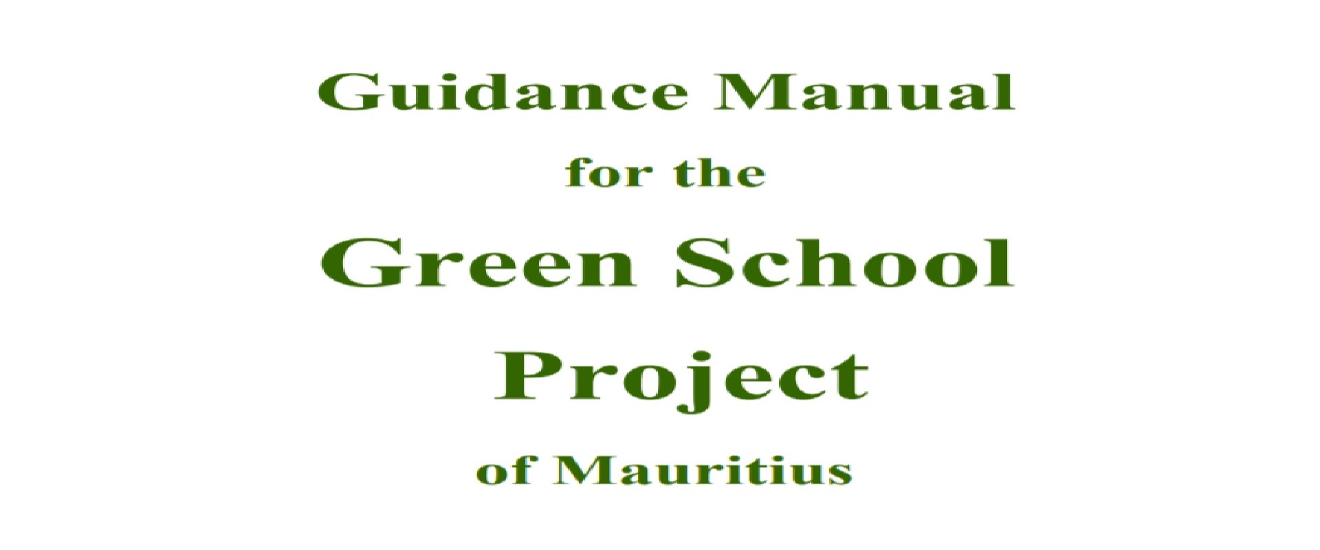 Guidance Manual for the Green School